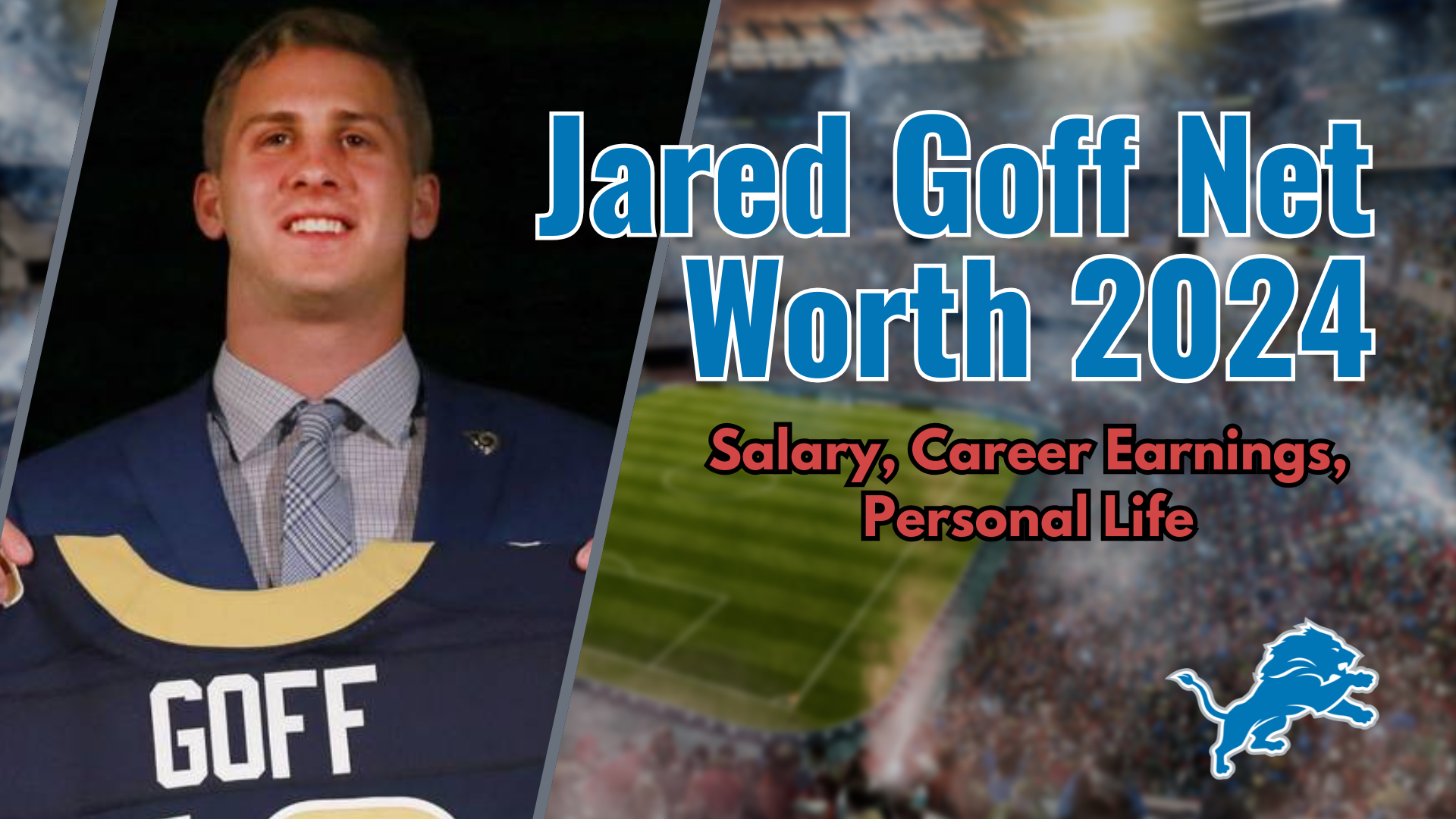 Jared Goff Net Worth 2024: A Deep Dive into His Salary, Career Earnings ...